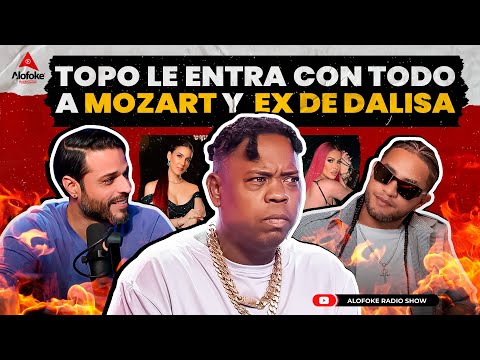 DJ TOPO LE ENTRA CON TODO A MOZART LA PARA & EX DE DALISA (EL DESPELUÑE ALOFOKE RADIO SHOW)