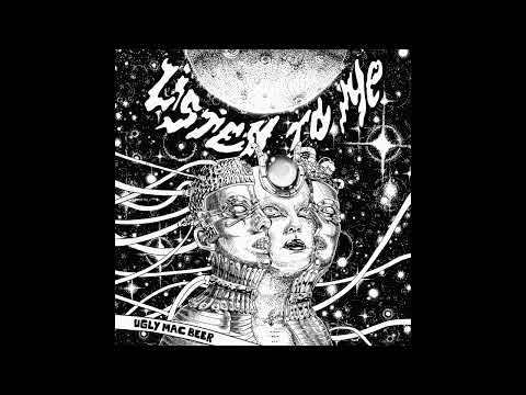 Ugly Mac Beer - Listen To Me