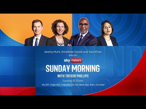 Sunday Morning with Trevor Phillips:  Jeremy Hunt, Anneliese Dodds and Sara Khan