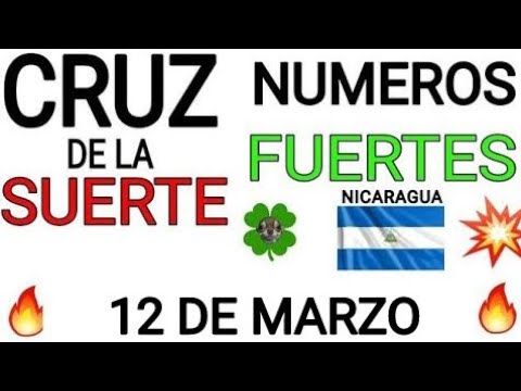 Cruz de la suerte y numeros ganadores para hoy 12 de Marzo para Nicaragua