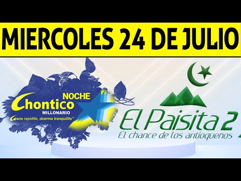 Resultados PAISITA y CHONTICO NOCHE del Miércoles 24 de Julio de 2024  CHANCE