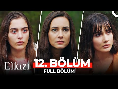 Elkızı 12. Bölüm