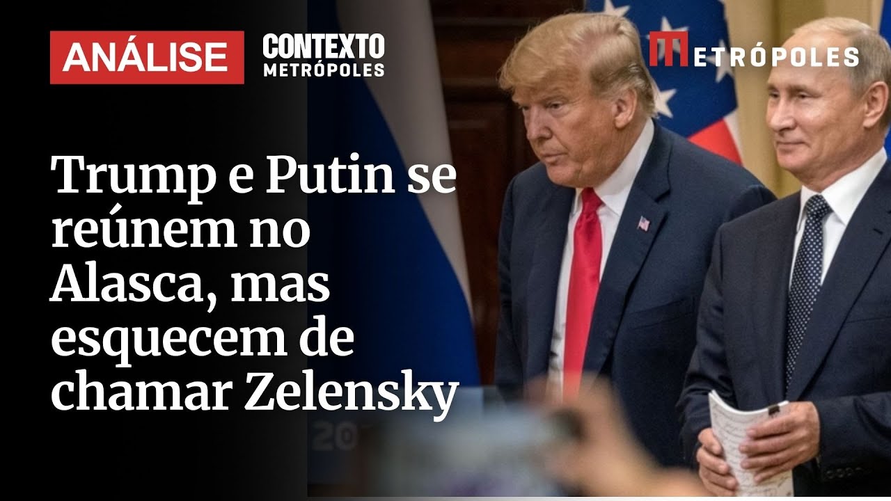 Trump e Putin se reúnem no Alasca mas esquecem de chamar Zelensky analisa comentarista