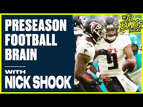 Preseason Football Brain with Nick Shook | JD Bunkis Podcast