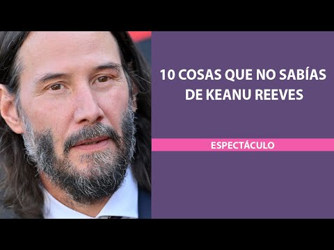 Keanu Reeves: 10 cosas que no sabías del actor de Jhon Wick