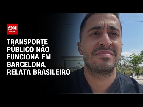 ​Transportes público não funcionam, diz brasileiro em Barcelona | LIVE CNN