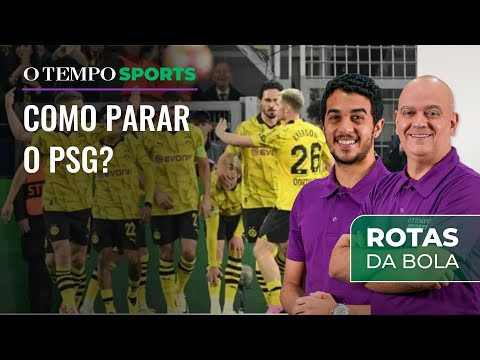 Borussia pode surpreender o PSG na semifinal da Champions? | ROTAS DA BOLA