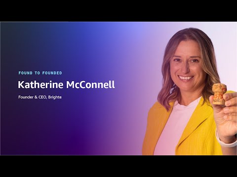 Katherine McConnell, Brighte | Found To Founded | AWS Startups