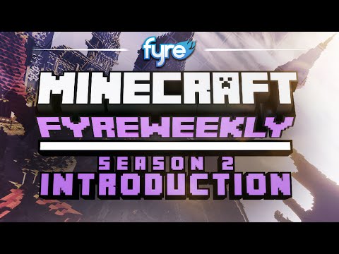 Minecraft - FyreWeekly : Season 2 - Introduction