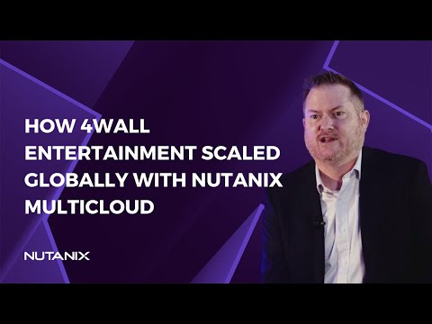 4Wall Entertainment Expands its Business on a Nutanix Hybrid Multicloud Infrastructure | Nutanix