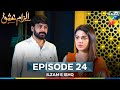 Ilzam e Ishq - Episode 24 - 28th September 2025 - [ Humayoun Ashraf & Maria Malik ] - HUM TV