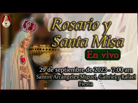 Rosario y Santa Misa ? Viernes 29 de septiembre 7:00 a.m. | Caballeros de la Virgen