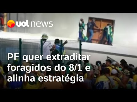 PF quer extraditar foragidos do 8/1 e alinha estratégia com STF e Itamaraty