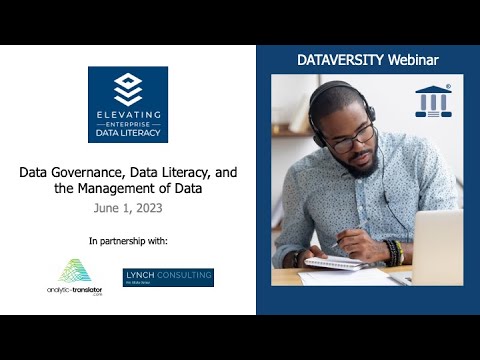 Elevating Enterprise Data Literacy: Data Governance, Data Literacy, and the Management of Data