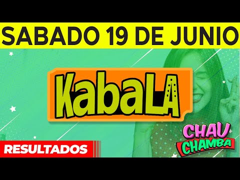 Resultado de kabala y Chau Chamba del Sábado 19 de Junio del 2021