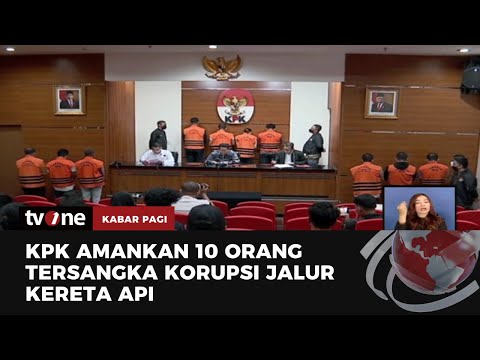 KPK Tetapkan 10 Tersangka Kasus Korupsi Jalur Kereta Api - TvOne