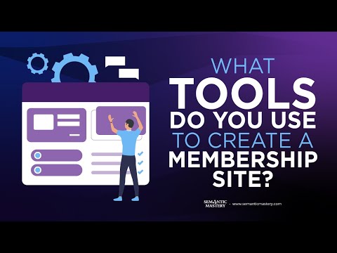 What Tools Do You Use To Create A Membership Site?