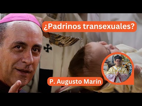 IGLESIA CATÓLICA: ¿Padrinos de bautismo transexuales, homosexuales? DIRECTO CON P. Augusto Marín