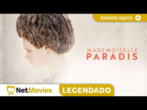 Mademoiselle Paradis (2017) - FILME COMPLETO E GRÁTIS | NetMovies Legendado