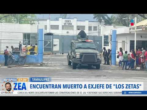 Encuentran muerto a exjefe de Los Zetas en Ciudad Victoria | Noticias con Francisco Zea