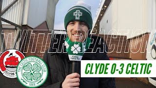 Clyde 0-3 Celtic | Twitter Reaction