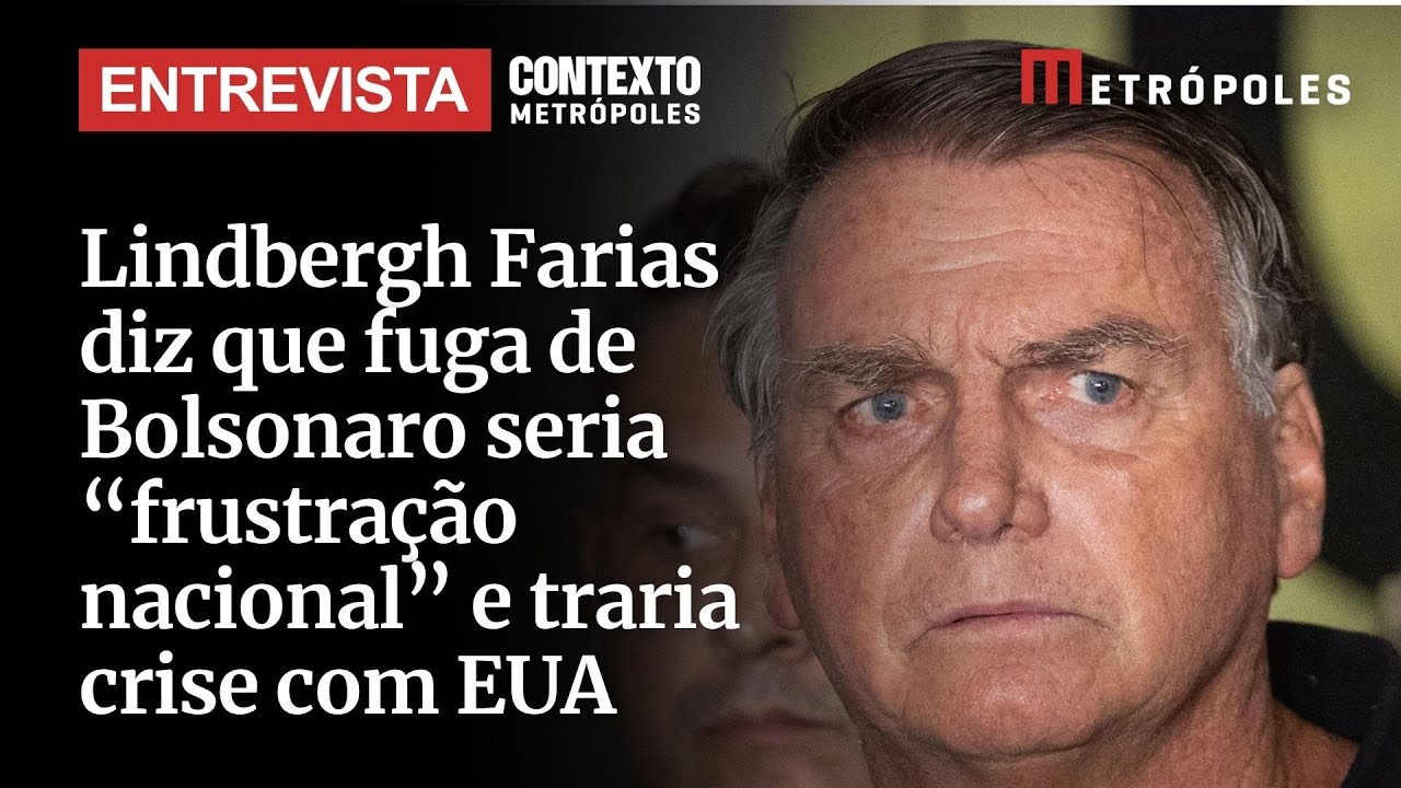 Lindbergh Farias diz que fuga de Bolsonaro seria “frustração nacional” e traria crise com EUA