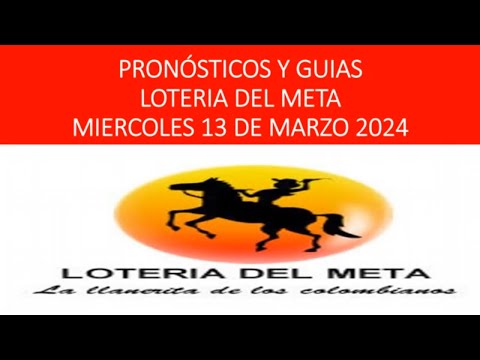 LOTERIA DEL META PRONÓSTICOS Y GUIAS HOY MIERCOLES 13 DE MARZO 2024 |  RESULTADO chances y loterías