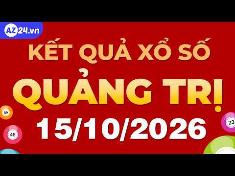 Xổ số Quảng Trị ngày 15 tháng 10 - XSQT - SXQT - XSQTRI - Kết quả xổ số kiến thiết Quảng Trị hôm nay