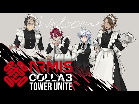 【ARMIS COLLAB】 Tower Unite: We were maid for this!