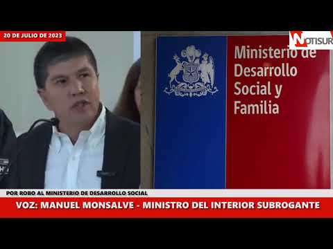 Monsalve (Ministro del Interior Subrogante) se refiere al robo al Ministerio de Desarrollo Social