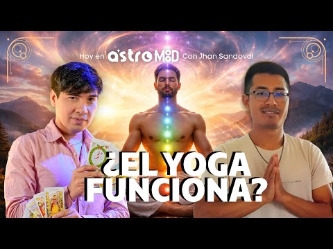 YOGA: MITOS, VERDADES Y BENEFICIOS | ASTROMOOD CON JHAN SANDOVAL