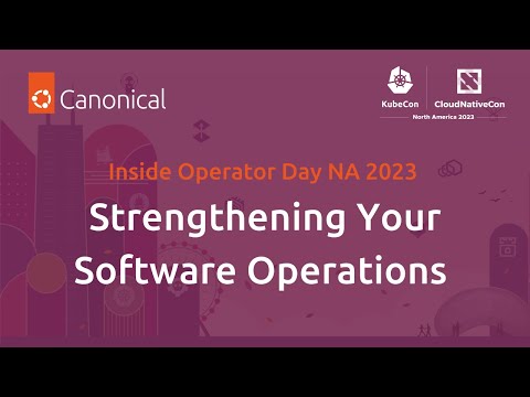 Inside Operator Day: Strengthening Your Software Operations