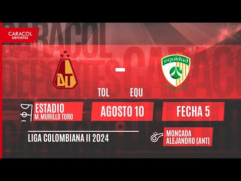 EN VIVO | Deportes Tolima vs La Equidad - Liga Colombiana por el Fenómeno del Fútbol