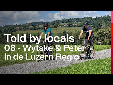 Told by Locals | Van Nederland naar Zwitserland | Wytske & Peter in de Luzern Regio (08/08)