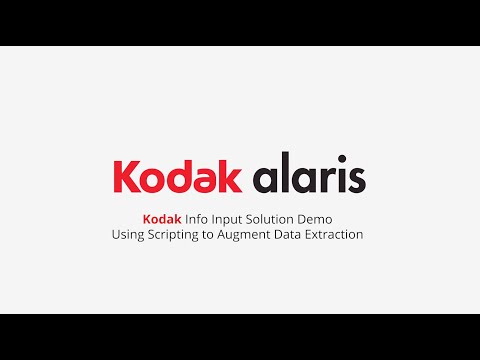 KODAK Info Input Solution Demo: Using Scripting to Augment Data Extraction Preview