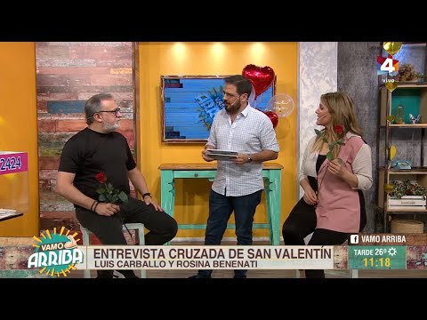 Vamo Arriba - Entrevista cruzada de San Valentín: Luis Carballo y Rosina Benenati