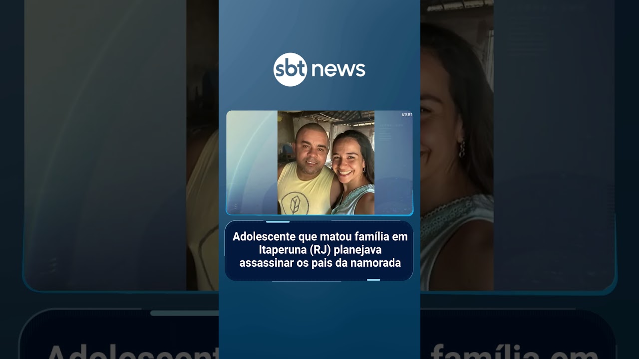 Adolescente que matou família em Itaperuna RJ planejava assassinar pais da namorada | SBTBrasil