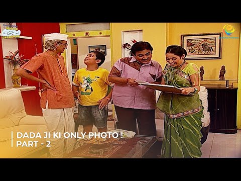 Dada Ji Ki Only Photo ! | FULL MOVIE | Part 2 | Taarak Mehta Ka Ooltah Chashmah Ep 593 - 596