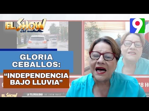 Gloria Ceballos: “Independencia bajo lluvia” | El Show del Mediodía