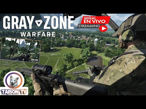 ?En Directo: Gray Zone Warfare Gameplay Exclusivo Versión Alpha  +1000 Enemigos 42Km de Mapa