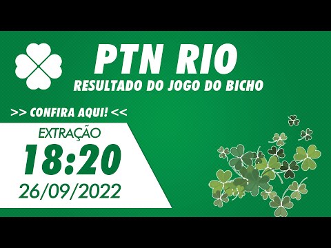 Resultado da PTN Rio 18:20 – Resultado do Jogo do Bicho PTN Rio 26/09/2022