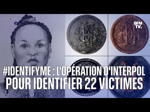 Interpol lance l'opération #IdentifyMe pour identifier 22 femmes retrouvées mortes