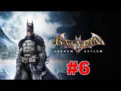 Let's Play Batman Return to Arkham Asylum 2026 #6