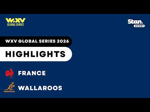 France v Wallaroos | Highlights | WXV Global Series 2026