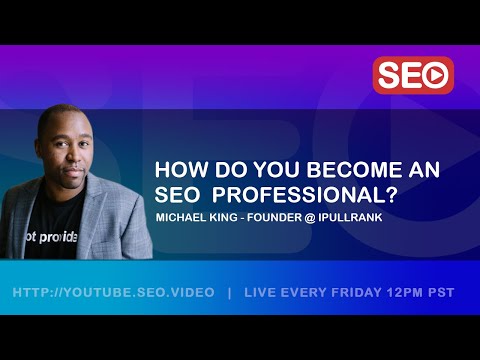 ? How to become an SEO Professional: Michael King - Founder @ iPullRank  Answers the Question!