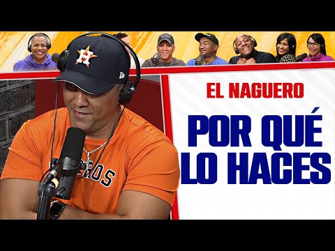 A las personas que le dices Por Que Lo HACES -  El Naguero