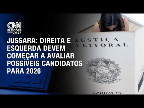 Jussara: Direita e esquerda devem começar a avaliar possíveis candidatos para 2026 | CNN Eleições