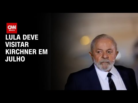 ​Lula pretende visitar Kirchner durante Cúpula do Mercosul | CNN ARENA