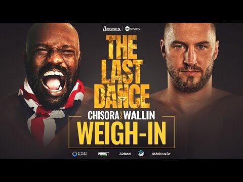 LIVE WEIGH-INS! Derek Chisora vs Otto Wallin – The Last Dance 🥊