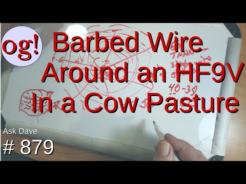 Barbed Wire Around an HF9V In a Cow Pasture (#879)